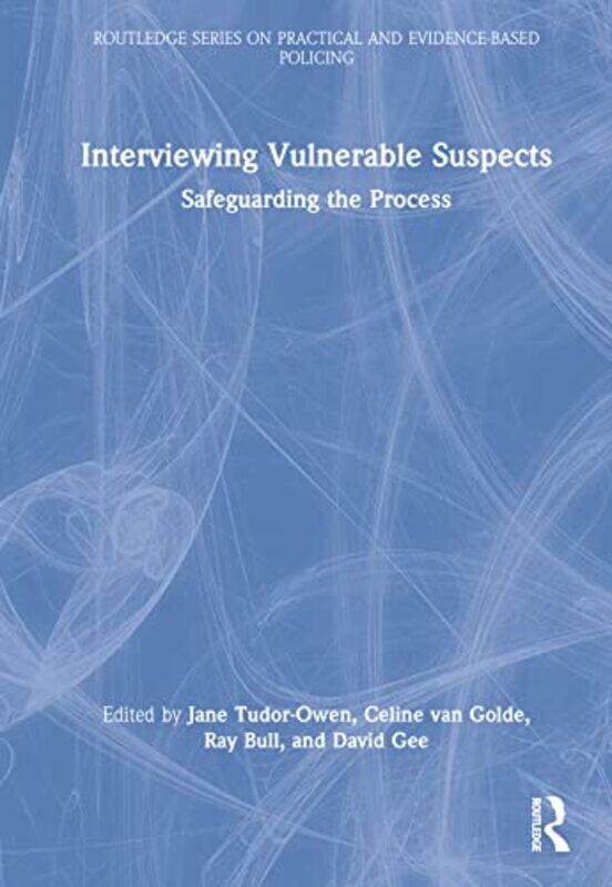 

Interviewing Vulnerable Suspects by Professor James Alison-Hardcover