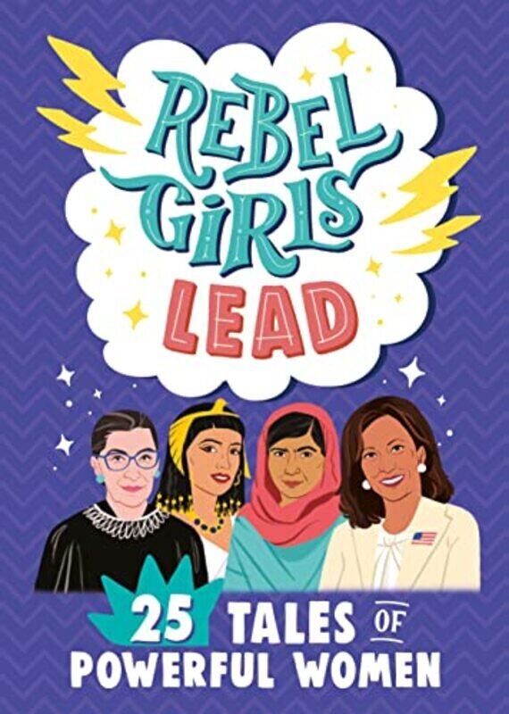 

Rebel Girls Lead 25 Tales Of Powerful Women By Rebel Girls Paperback