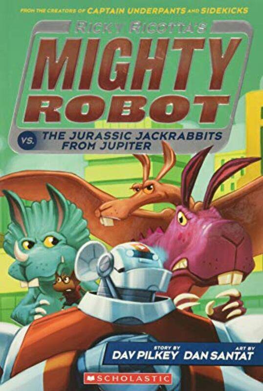 

Ricky Ricotta'S Mighty Robot Vs. The Jurassic Jackrabbits From Jupiter (Ricky Ricotta'S Mighty Robot,Paperback,by:Dav Pilkey