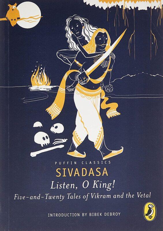 

Listen O King Five-And-Twenty Tales Of Vikram And The Vetal By Sivadasa Agarwal Deepa Tr - Paperback