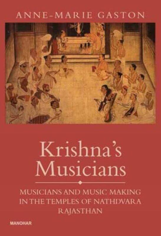 

Krishnas Musicians by Anne Marie Gaston-Hardcover