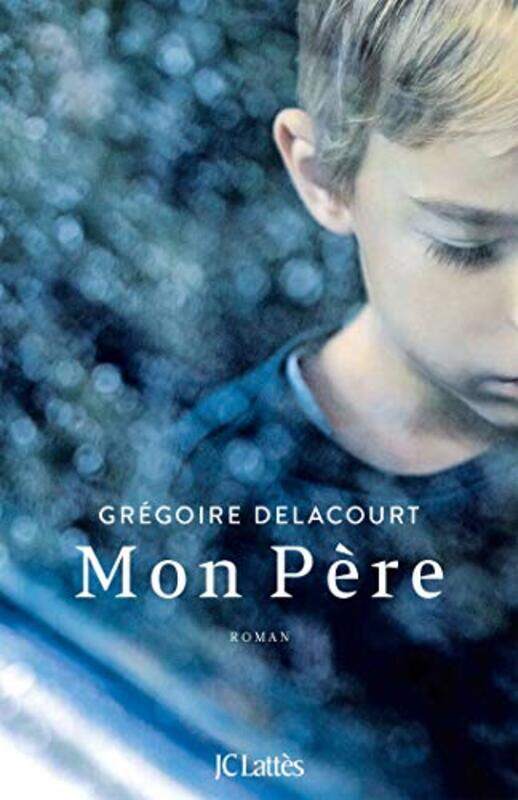 

Mon P Re By Gr Goire Delacourt Paperback