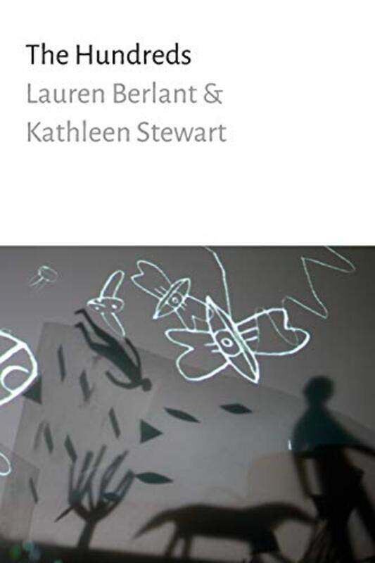 

The Hundreds by Lauren BerlantKathleen Stewart-Paperback