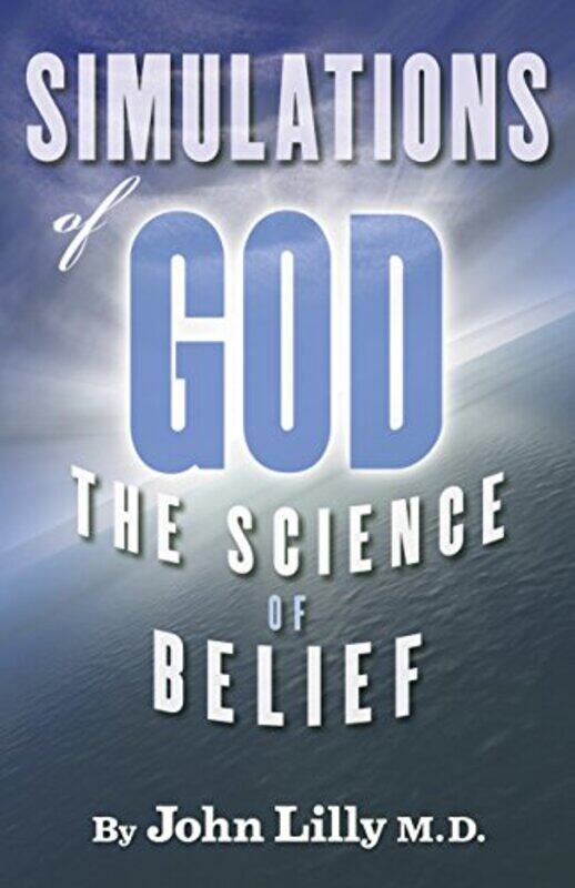 

Simulations of God by John C Lilly-Paperback