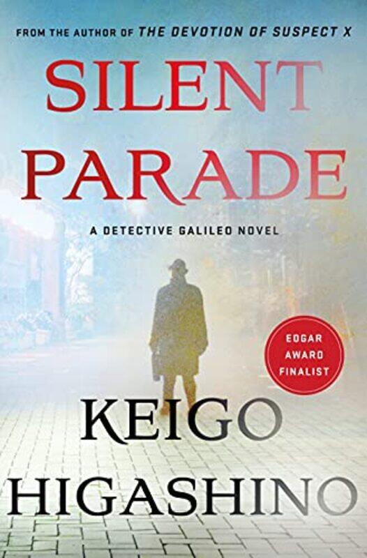 

Silent Parade: A Detective Galileo Novel , Hardcover by Higashino, Keigo