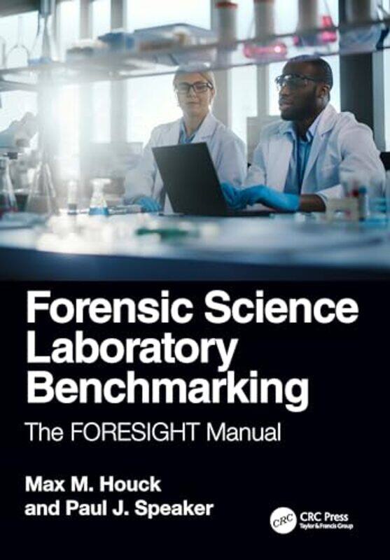 

Forensic Science Laboratory Benchmarking by Max M HouckPaul J West Virginia University, USA Speaker-Paperback