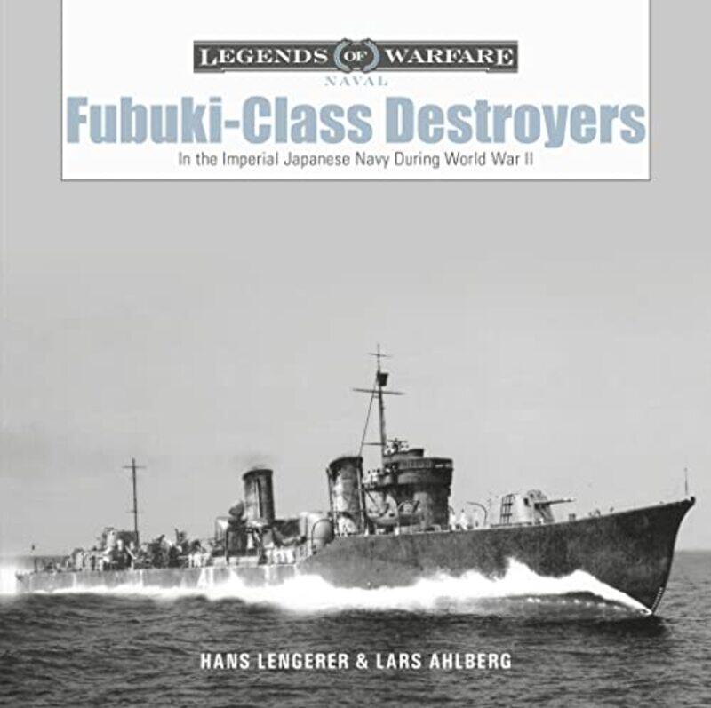 

FubukiClass Destroyers by Lars AhlbergHans Lengerer-Hardcover
