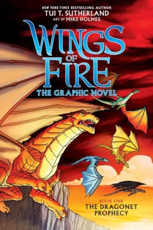 

Wings of Fire The Dragonet Prophecy A Graphic Novel Wings of Fire Graphic Novel 1 by Tui T SutherlandMike Holmes-Hardcover