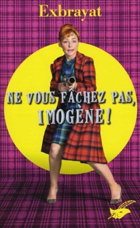 

Ne vous fachez pas, Imogene !, By: Charles Exbrayat