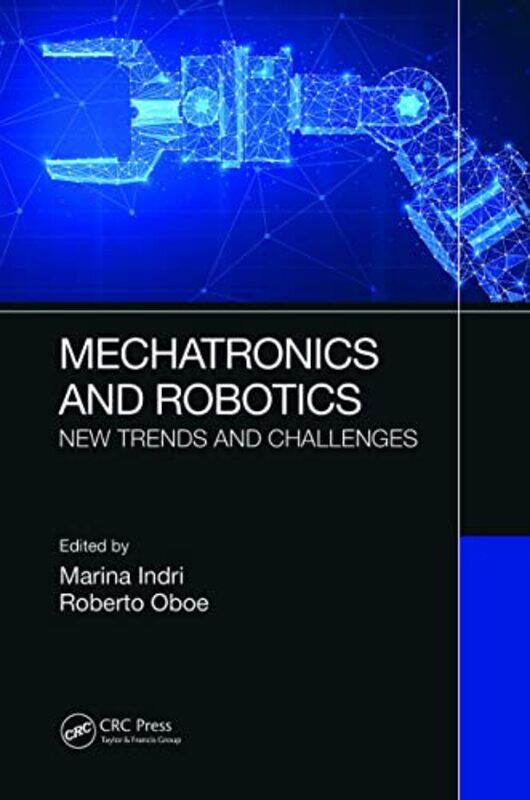 

Mechatronics and Robotics by Marina IndriRoberto University of Padova, Italy Oboe-Paperback