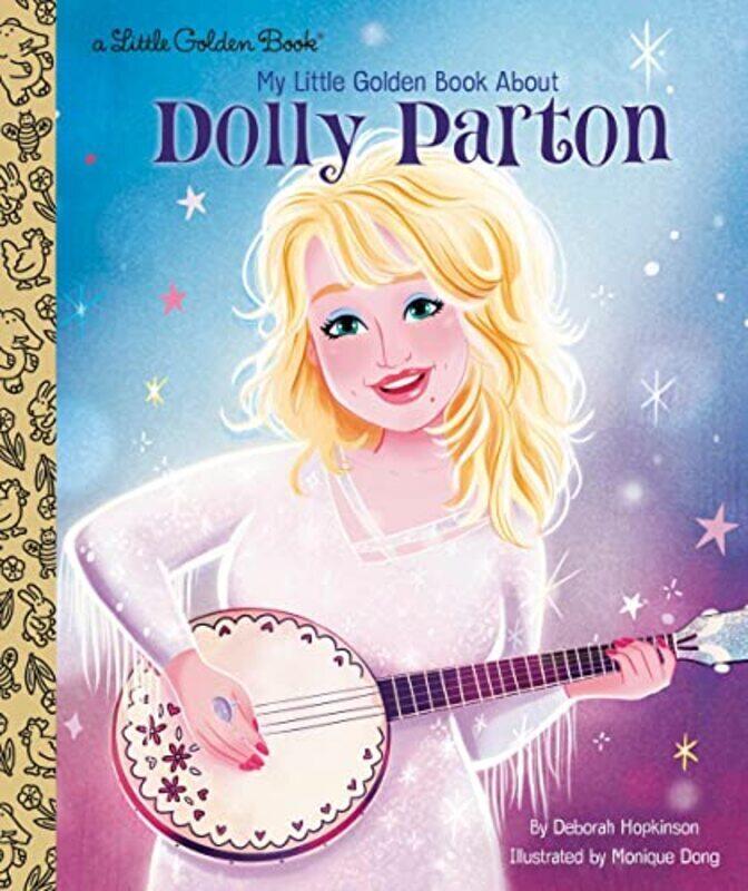 

My Little Golden Book About Dolly Parton , Hardcover by Hopkinson, Deborah