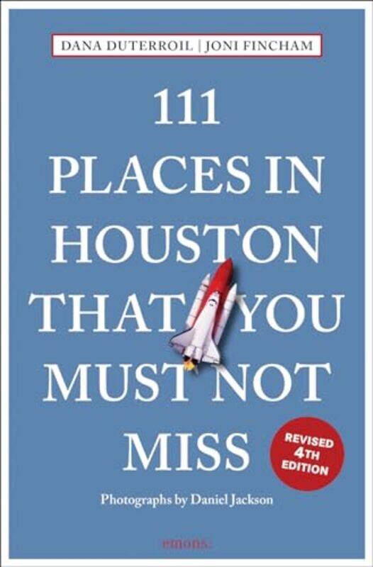 

111 Places In Houston That You Must Not By Duterroil Dana - Paperback