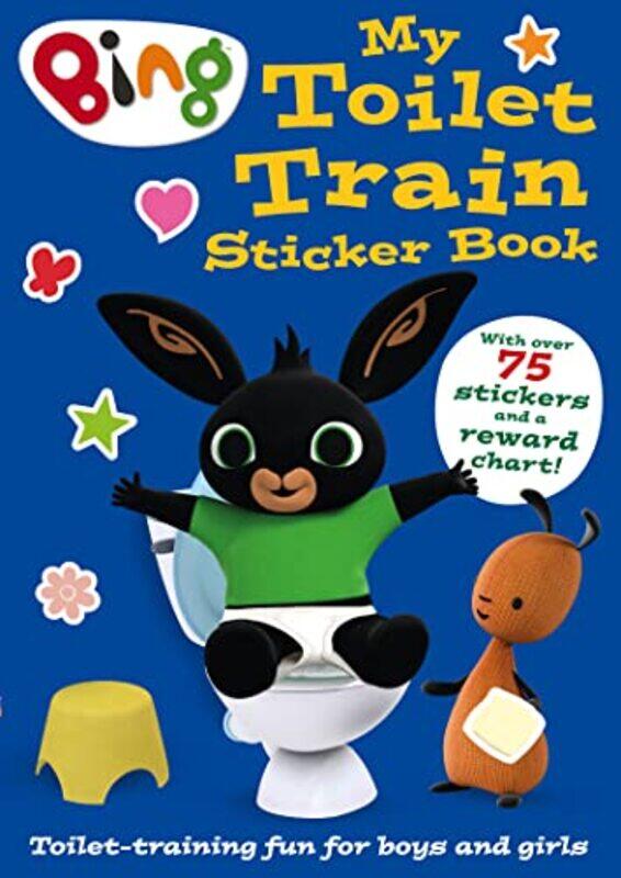 

Bing My Toilet Train Sticker Book by Margaret University of Newcastle Australia AlstonWendy Bowles-Paperback