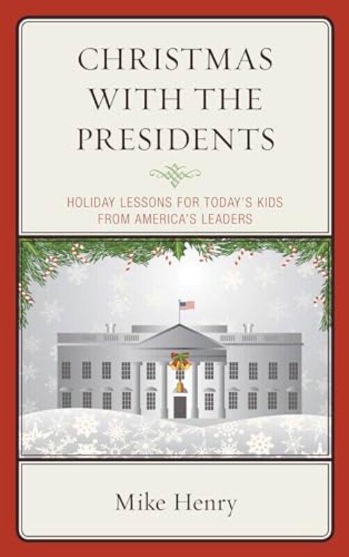 

Christmas With the Presidents by Mike Henry-Hardcover