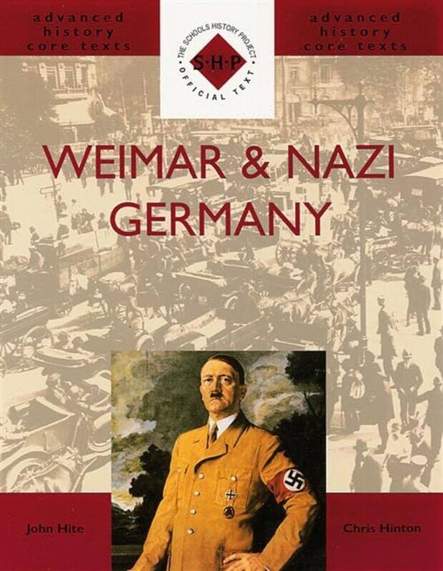 

Weimar and Nazi Germany by Chris HintonJohn Hite-Paperback