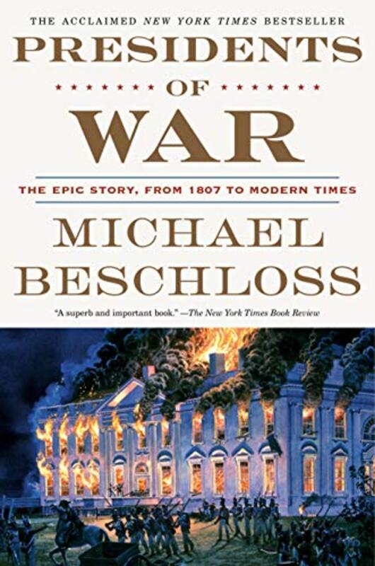 Presidents of War , Paperback by Michael Beschloss