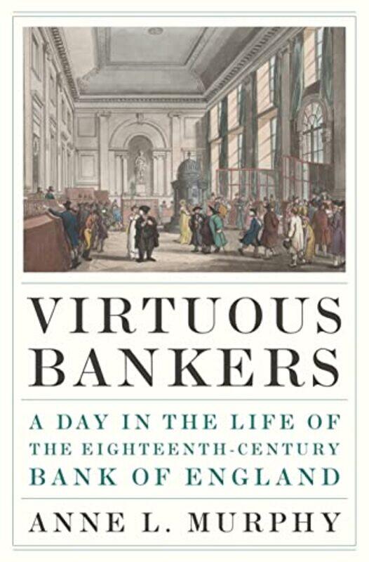 

Virtuous Bankers by Anne Murphy-Hardcover