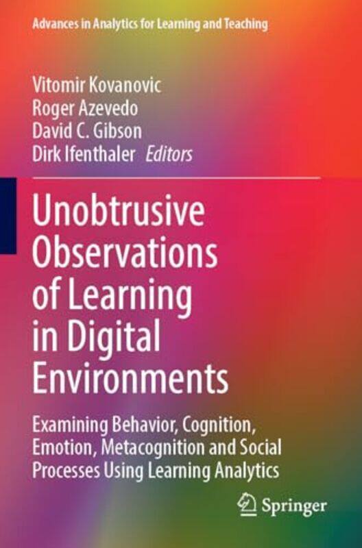 

Unobtrusive Observations Of Learning In Digital Environments by Vitomir KovanovicRoger AzevedoDavid C GibsonDirk lfenthaler-Paperback