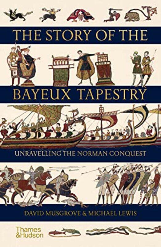 

The Story of the Bayeux Tapestry by David MusgroveMichael Lewis-Hardcover