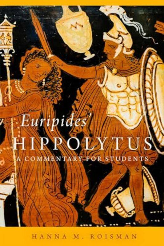 

Euripides' Hippolytus Volume 64 by Hanna M. Roisman -Paperback