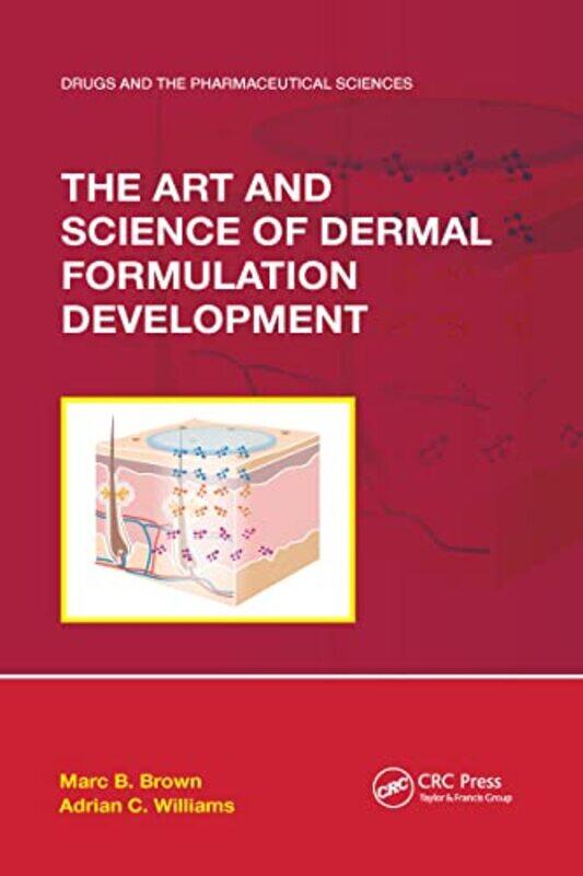 

The Art and Science of Dermal Formulation Development by Mike Neville-Paperback