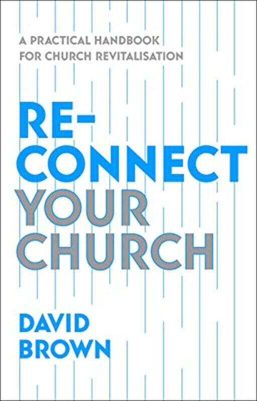 

Reconnect Your Church by David Brown-Paperback