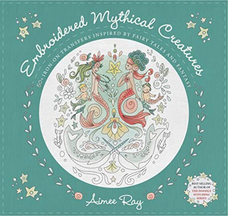 

Embroidered Mythical Creatures by Denise Denise Alvarado Alvarado-Paperback