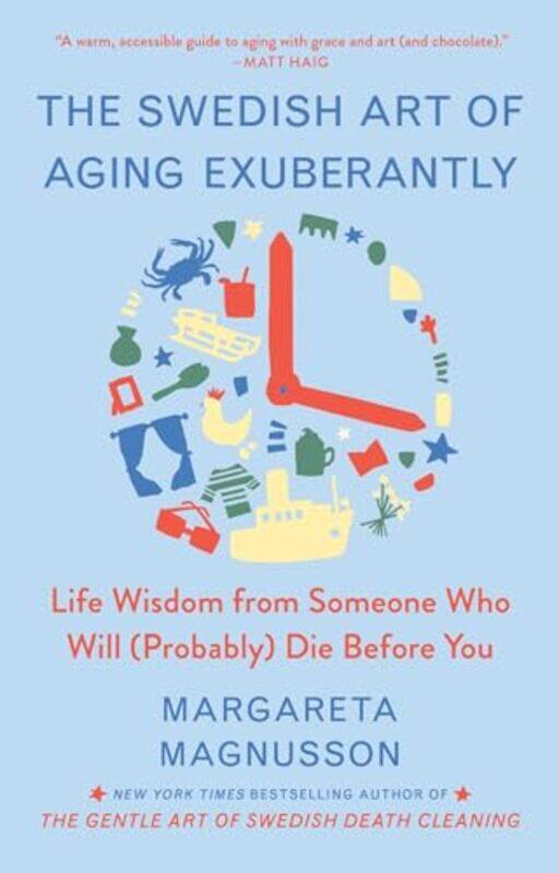 

Swedish Art Of Aging Well By Magnusson Margareta - Hardcover