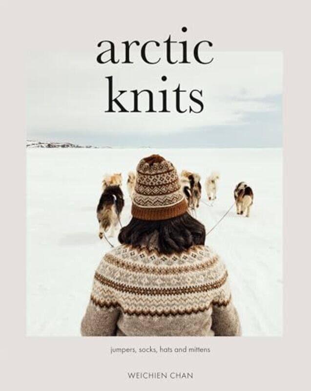 

Arctic Knits by Weichien Chan..Paperback