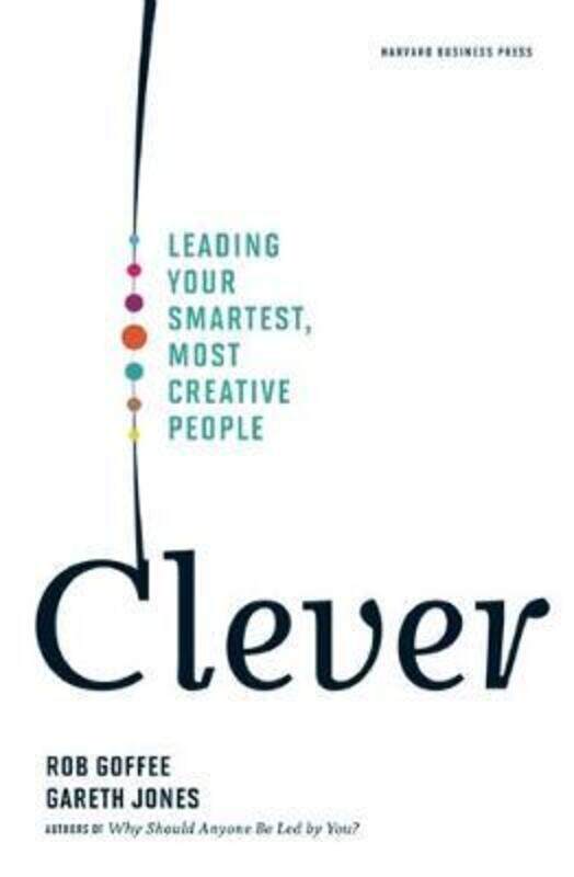 

Clever: Leading Your Smartest, Most Creative People.Hardcover,By :Rob Goffee