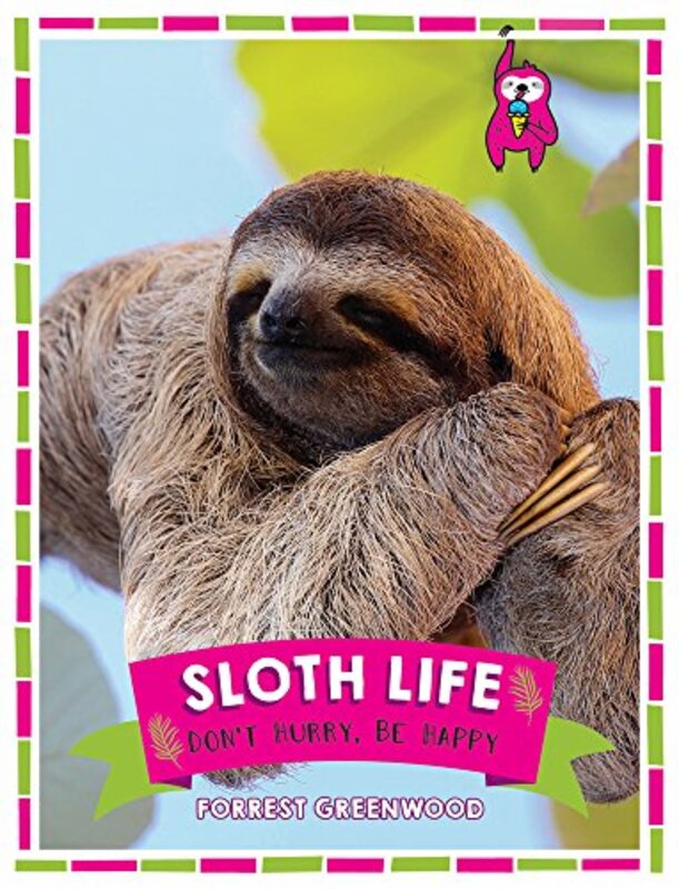 Sloth Life, Hardcover Book, By: Forrest Greenwood