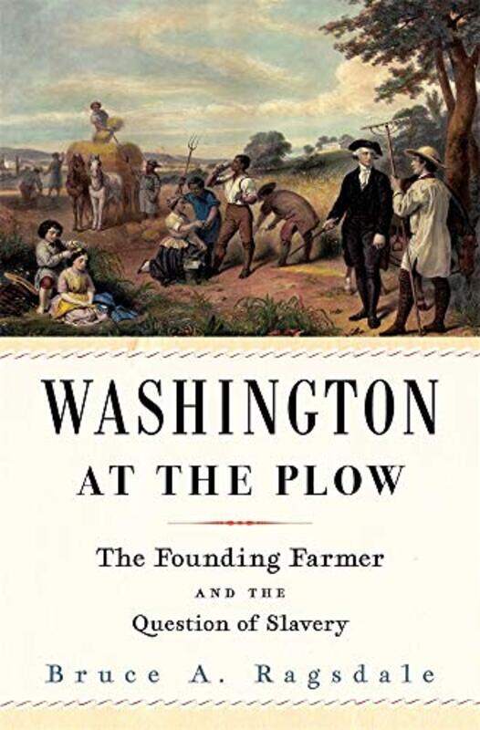 

Washington at the Plow by Bruce A Ragsdale-Hardcover