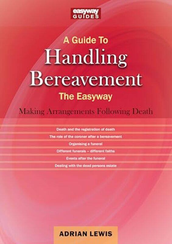 

A Guide to Handling Bereavement by Adrian Lewis-Paperback