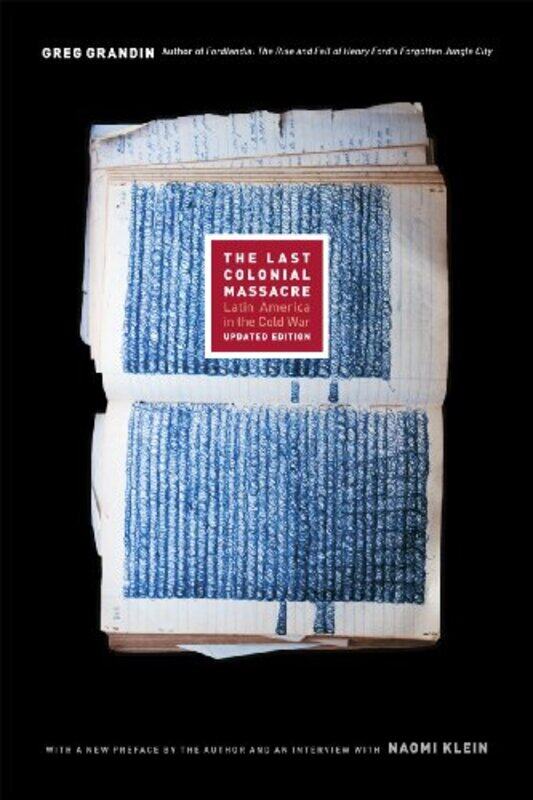 

The Last Colonial Massacre by Greg Grandin-Paperback