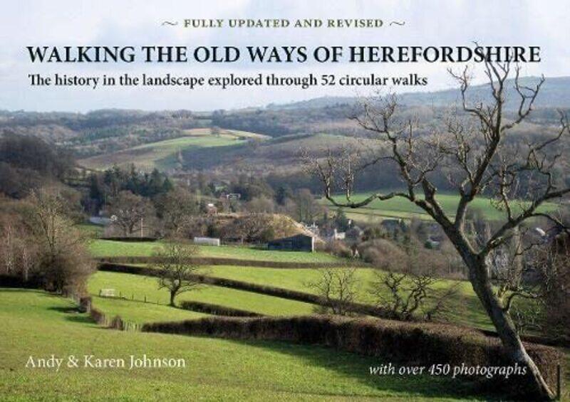 

Walking the Old Ways of Herefordshire by Andy JohnsonKaren Johnson-Paperback