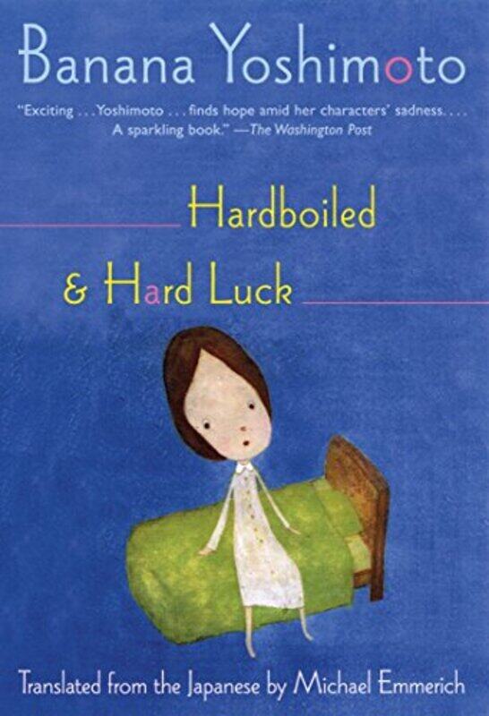 

Hardboiled & Hard Luck By Yoshimoto, Banana - Emmerich, Michael Paperback