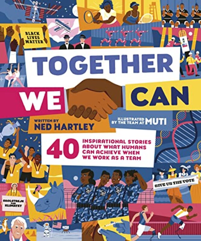 Together We Can: 40 inspirational stories about what humans can achieve when we work as a team , Hardcover by Hartley, Ned - N/A, Studio Muti