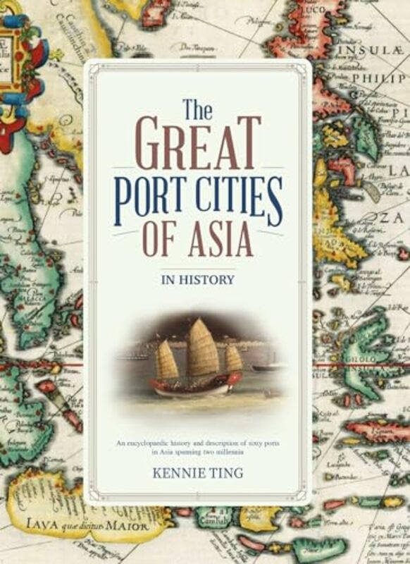 

The Great Port Cities of Asia by Kennie Ting-Hardcover