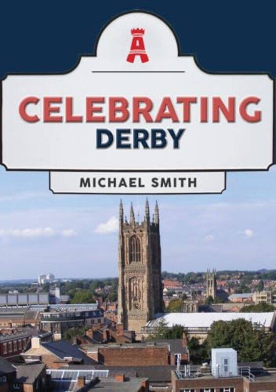 

Celebrating Derby by Michael Smith-Paperback