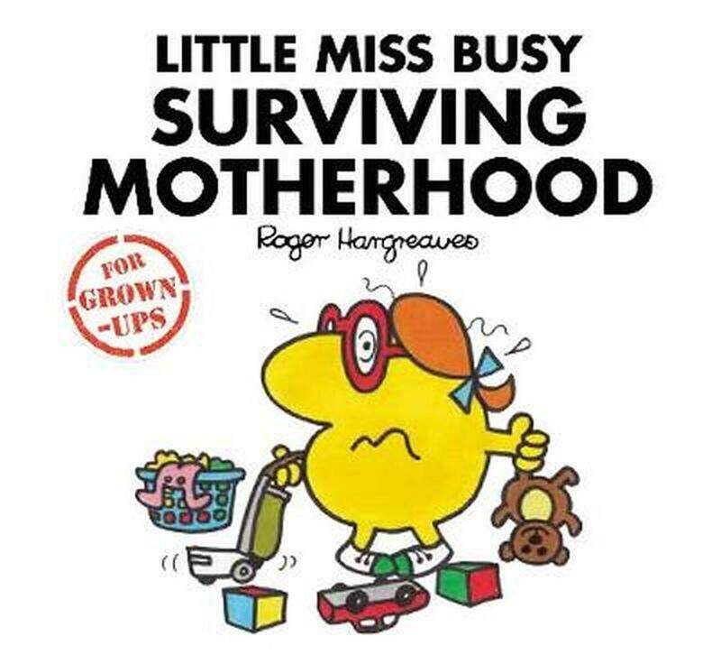 

Little Miss Busy Surviving Motherhood, Hardcover Book, By: Liz Bankes