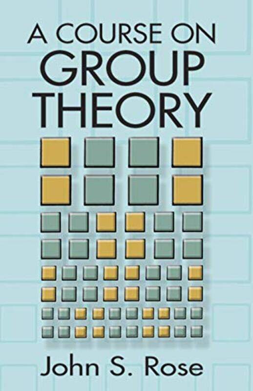 

A Course On Group Theory by Rose, John S...Paperback