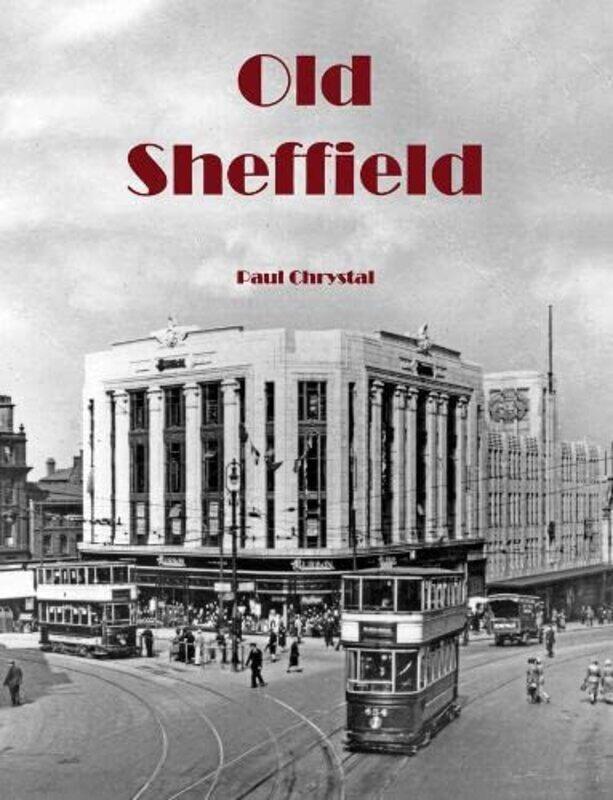 

Old Sheffield by Paul Chrystal-Paperback