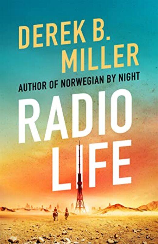 

Radio Life by Derek B Miller-Paperback