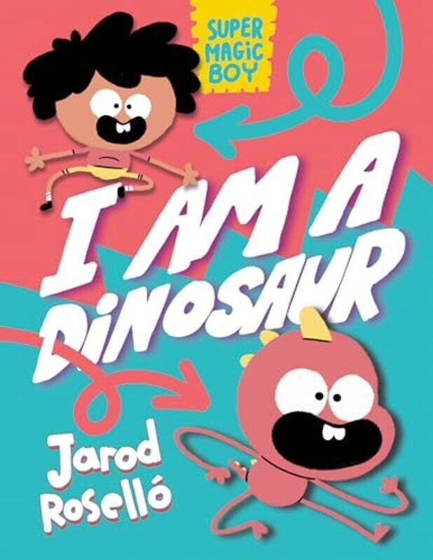 

Super Magic Boy I Am A Dinosaur A Graphic Novel By Rosello Jarod - Hardcover