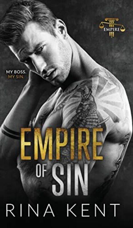 

Empire Of Sin An Enemies To Lovers Romance by Kent, Rina - Hardcover