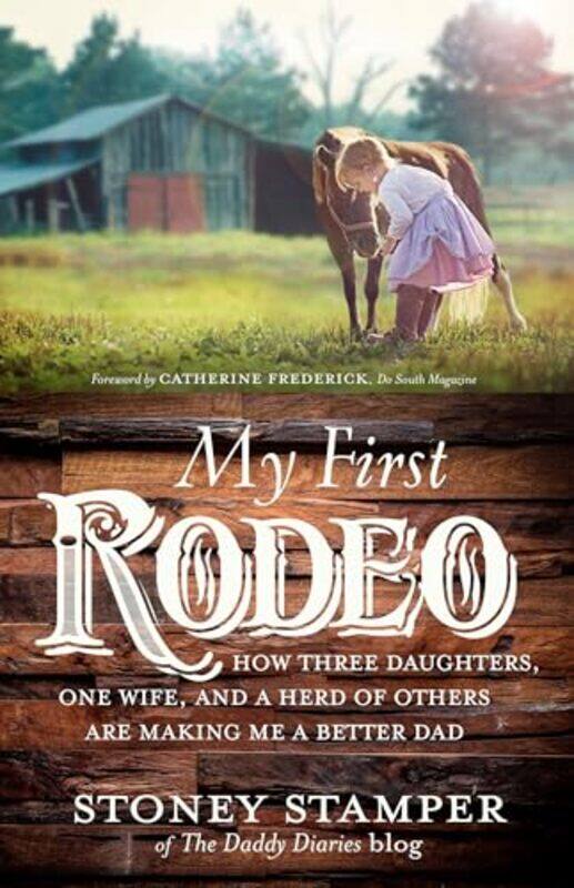 

My First Rodeo by Stoney Stamper-Hardcover