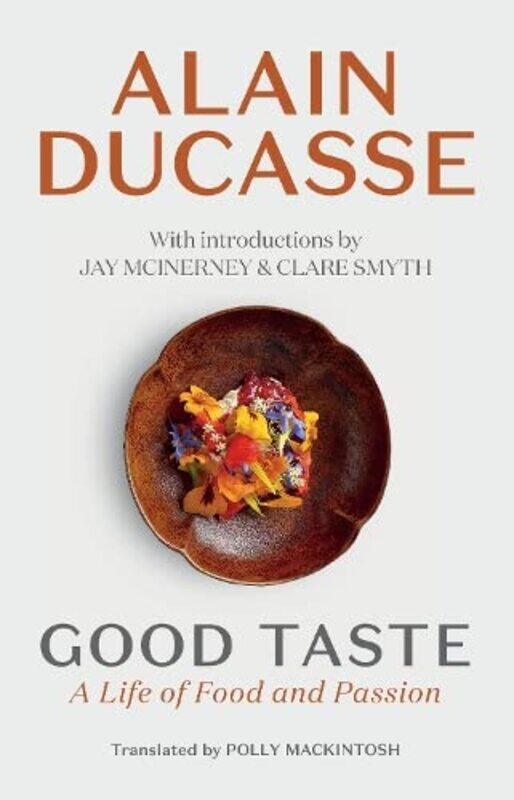 

Good Taste By Alain Ducasse Hardcover
