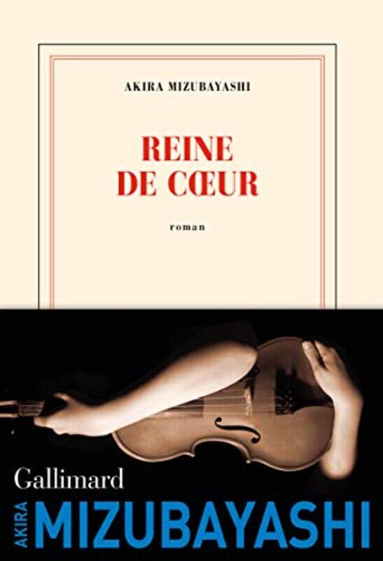 

Reine De Coeur by Akira Mizubayashi-Paperback