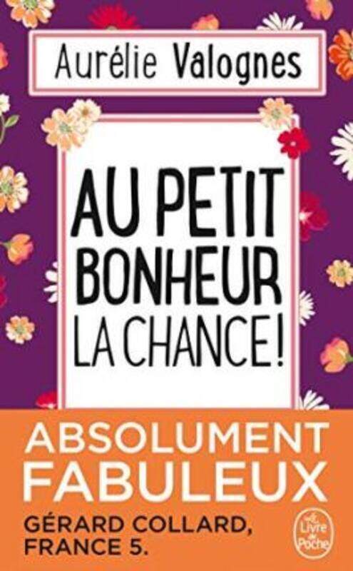 

AU PETIT BONHEUR LA CHANCE.paperback,By :VALOGNES AURELIE