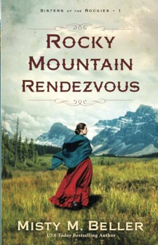 

Rocky Mountain Rendezvous by Misty M Beller-Paperback